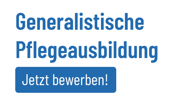 Generalistische Pflegeausbildung - Jetzt bewerben!